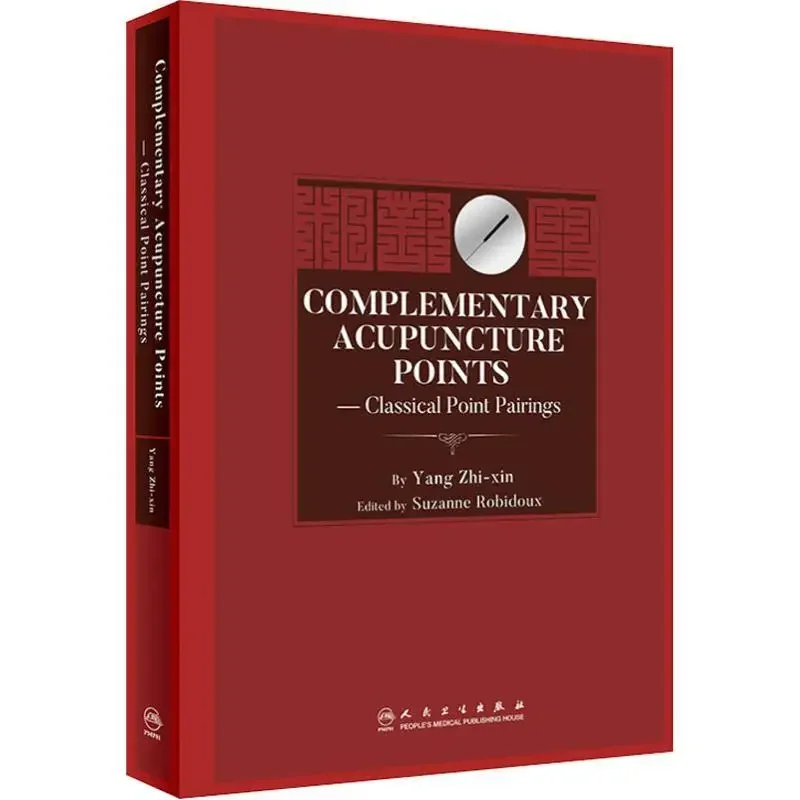 English Version of Chinese Medicine Books Complementary Acupuncture Points Classical Point Pairings, English Edition