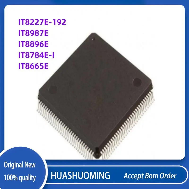 2Pcs/Lot  New IT8227E-192 IT8227E 192  IT8987  IT8987E BXS BXA CXA CXS   IT8896E   IT8784E-I BXS     IT8784E  IT8665E  QFP-128