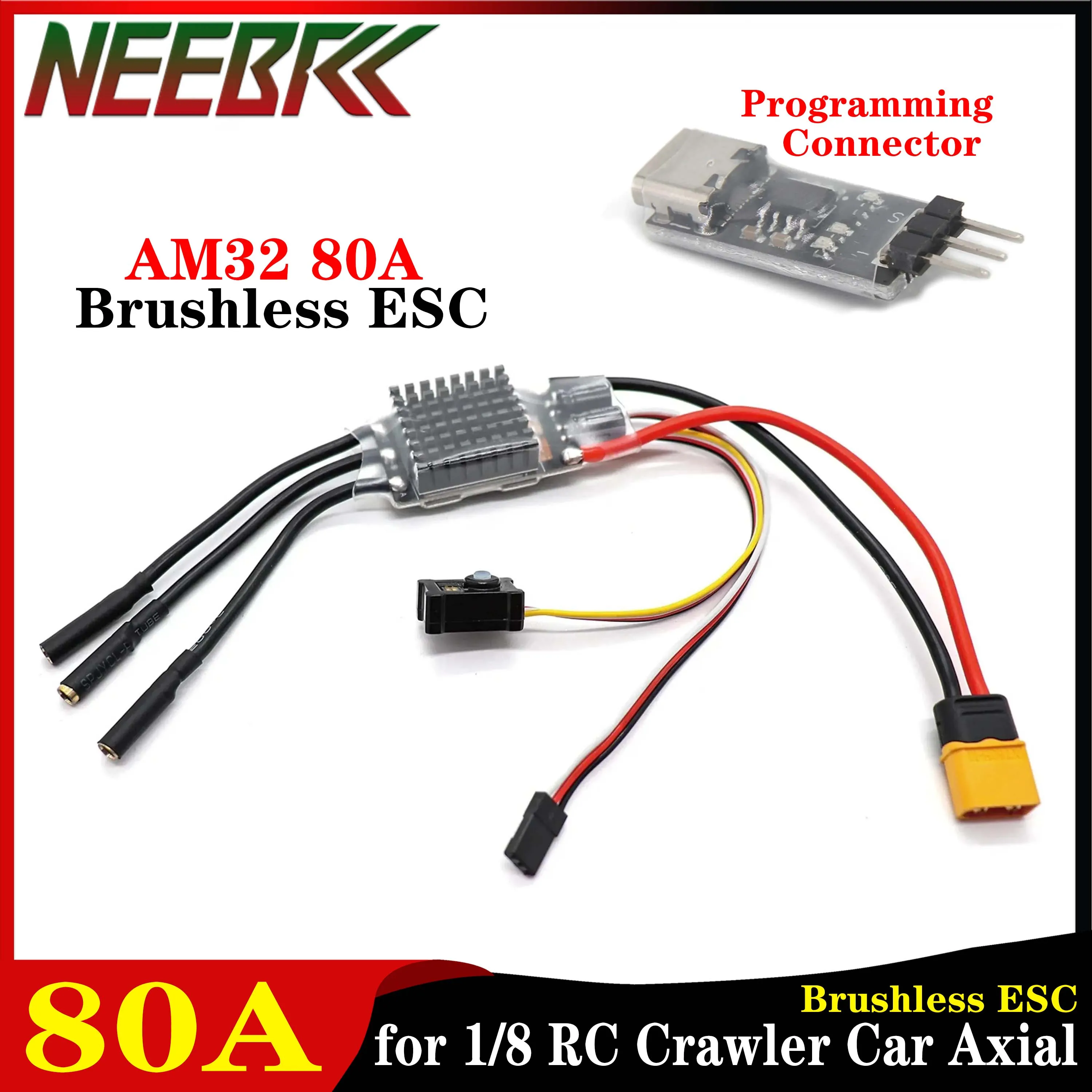 

NEEBRC AM32 80A Бесщеточный ESC BEC5-8.2V 2 ~ 6S Разъем для обновления программирования для 1/8 RC Гусеничный автомобиль Axial Traxxas SCX10 TRX4 TRX6