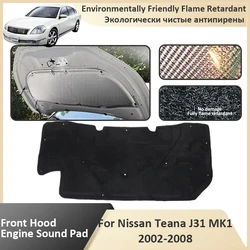 Front Hood Engine For Nissan Teana J31 Cefiro Maxima MK1 2002 2003 2004 2005 2006 2007 2008 Sound Insulation Pad Car Accessories