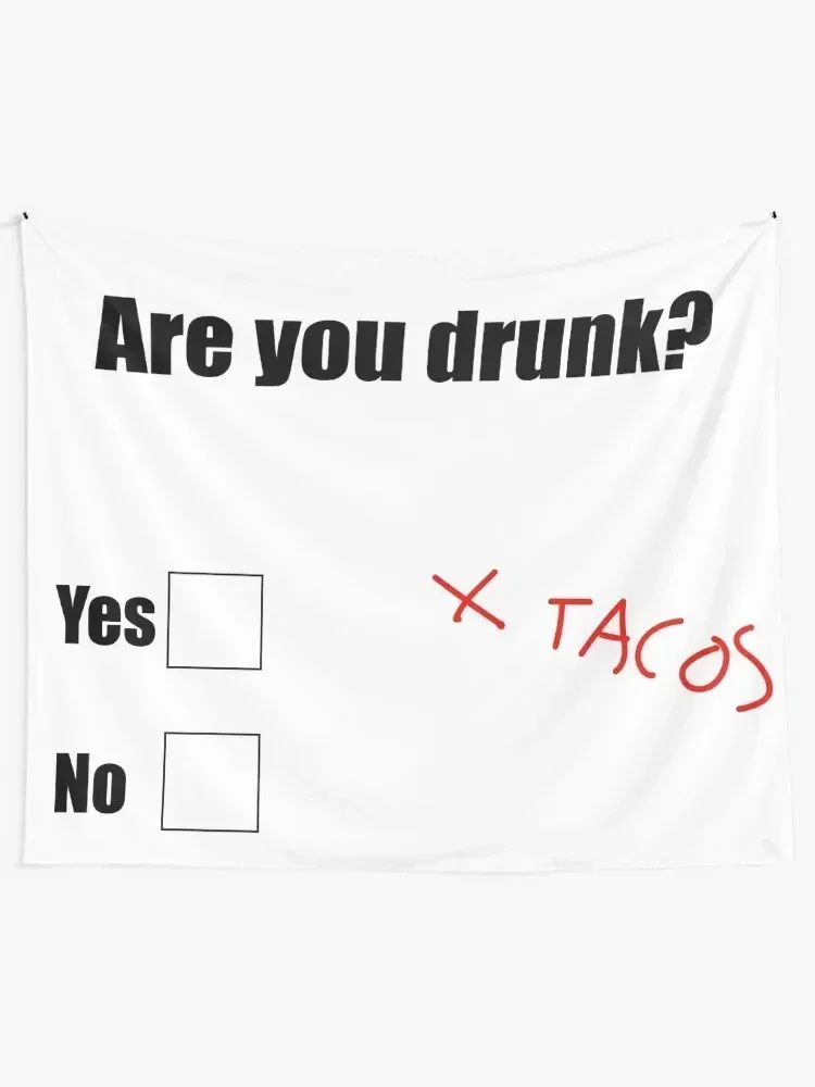 Are you drunk funny tacos Tapestry Living Room Decoration Decorative Wall Murals Wall Hangings Decoration Wallpaper Tapestry