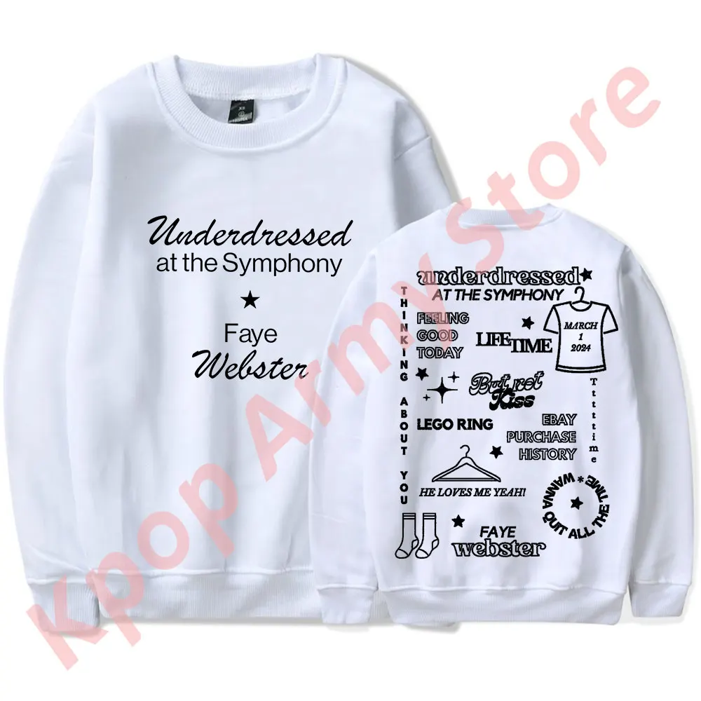 Faye Webster Tracklist Crewneck Sweatshirts Underdressed at the Symphony Tour Merch T-Shirts Unisex Fashion Long Sleeve