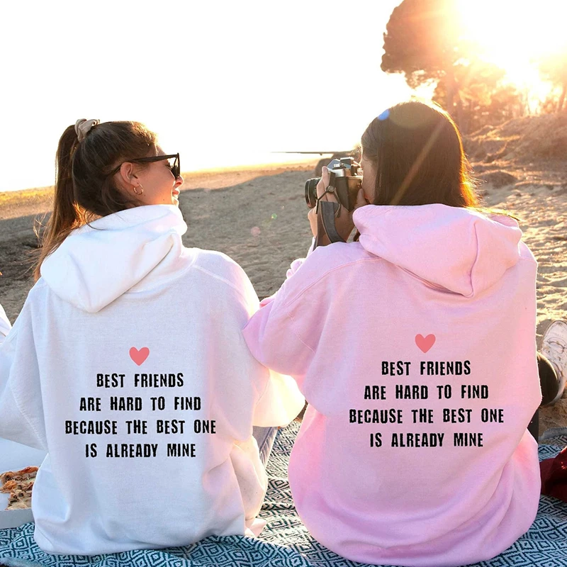 Best Friends Are Haro To Find Funny Letters Back Printed Women Hoodies Loose Cotton Long Sleeve Jumpers Pullover O Neck Clothes