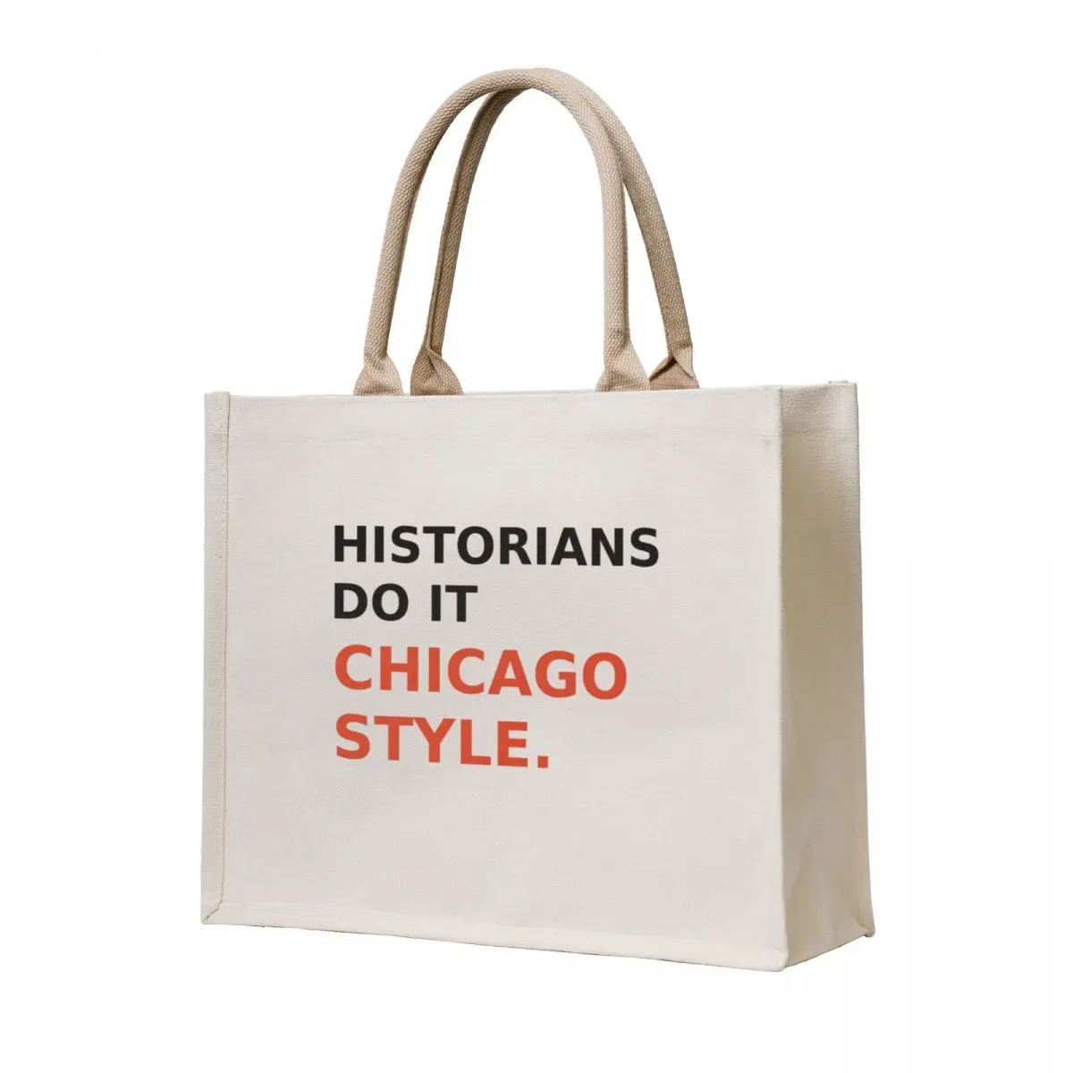 

Historians do it Chicago style - variation 2 Tote Bag tote bag woman hand bag shopping logo Women's shopping