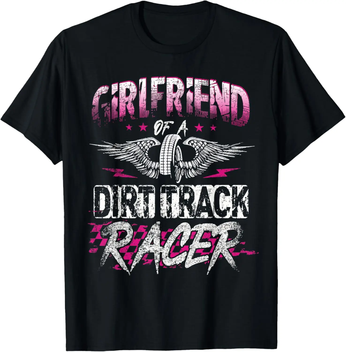 Racer Girlfriend Dirt Track Racing - Racer Lover T-Shirt