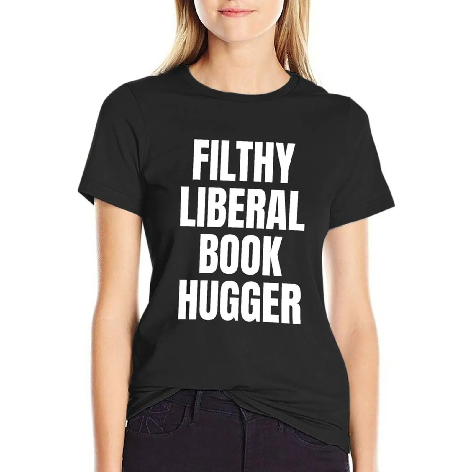 Filthy Liberal Book Hugger Shirt T-Shirt Short sleeve tee vintage fashion woman blouse 2024