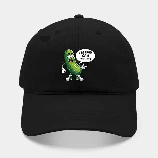 I'm Kind Of A Big Dill - Confident Pickle Hat For Women Men Hip Hop Cap Street Baseball Hat New Fashion Hat