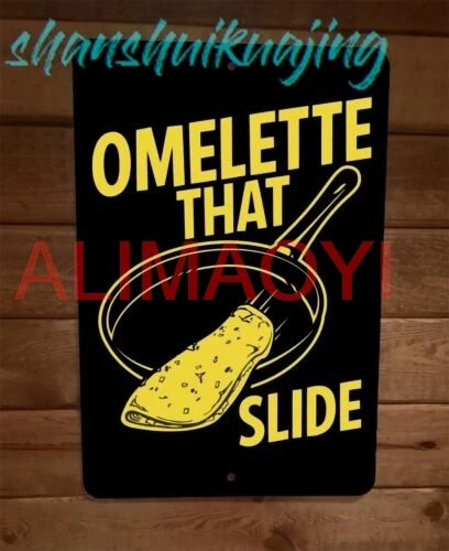 Omelette That Slide 8x12 Metal Wall Sign