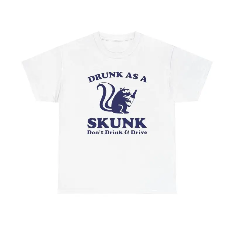 Drunk As A Skunk T Shirt Funny Jokes Hilarious Comedy