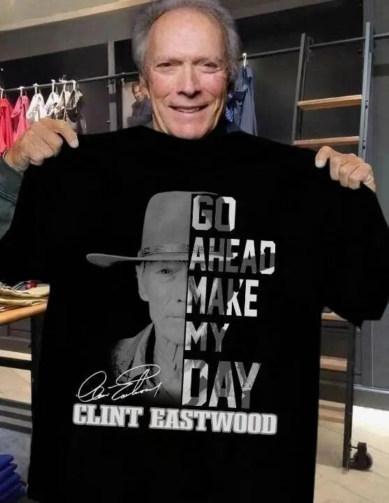 Go Ahead Make My Day Clint Eastwood Unisex T Shirt Black Allsizes