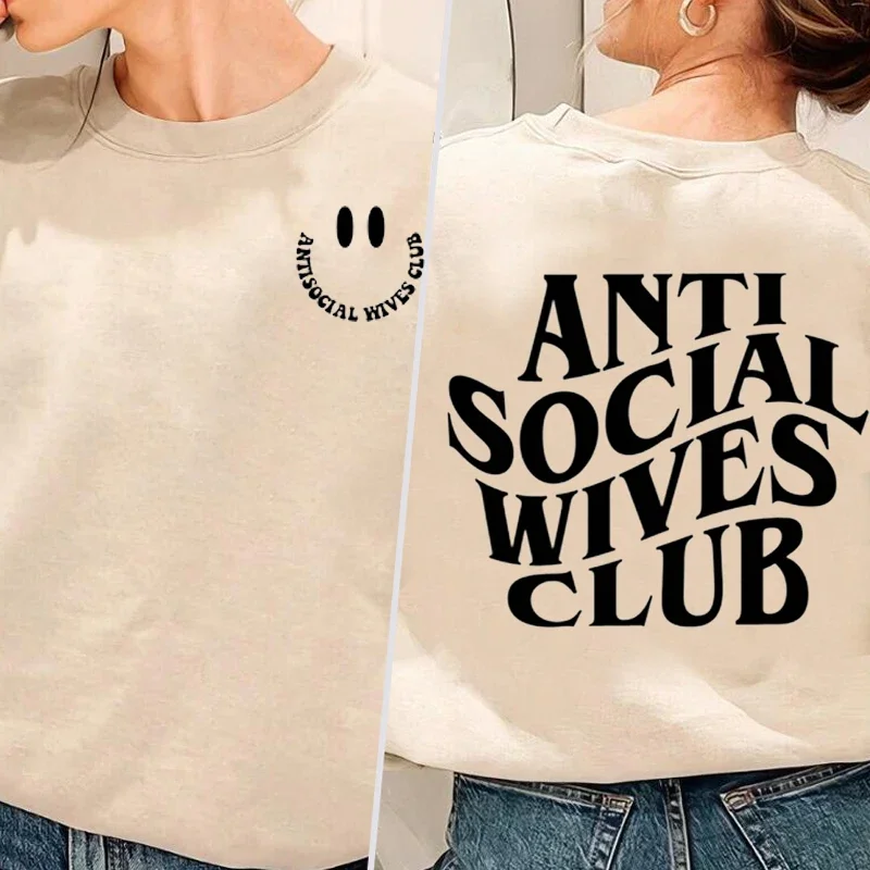 Anti Social Wives Club Sweatshirt Woman Hoodie Funny Graphic Print Antisocial Wives Sweatshirts Smile Face Female Clothing Sweat