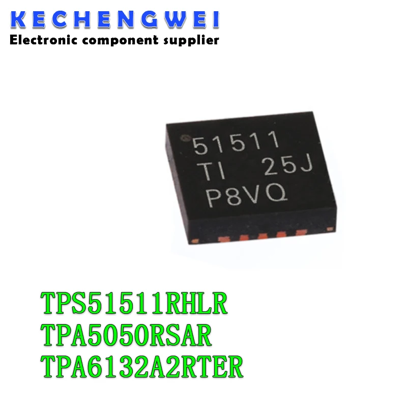 10pcs/lot TPS51511RHLR TPS51511 51511 QFN-20 TPA5050RSAR TPA5050 QFN-16 PA6132A2RTER TPA6132 AIWI QFN new original In Stock