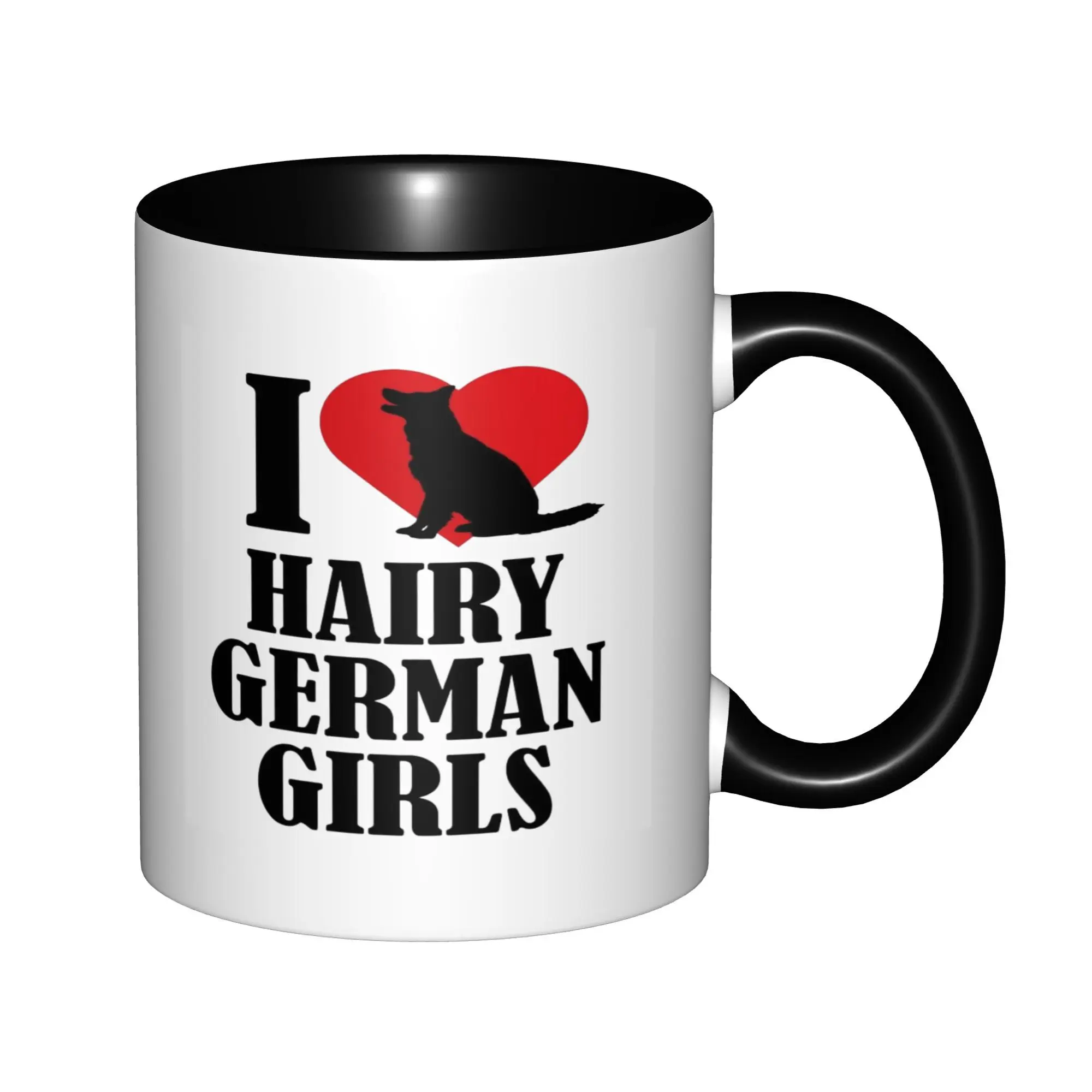 

German Shepherd Dog I Love Hairy German Girls Dog Mom Dad Mugs With Black Handle Birthday Coffee Mugs Ceramic Tea Cups 11oz