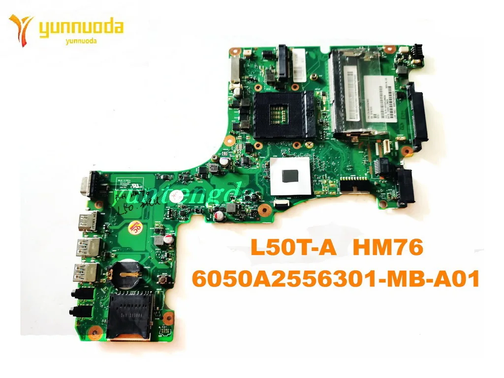 

6050A2556301 -MB-A01 For Toshiba Satellite L50T-A L55T-A L50T L50 Laptop motherboard HM76 V000318270 tested good