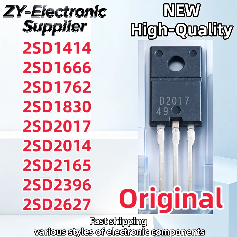 Original 2SD1414 2SD1666 2SD1762 2SD1830 2SD2017 2SD2014 2SD2165 2SD2396 2SD2627 D1414 D1666 D1762 D1830 D2017 D2627 D2165 D2396