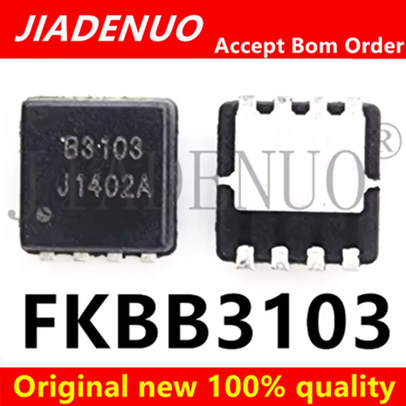 (5-10pcs)100% New Original FKBB3103 B3103 DFN3X3 MOS 30V 32A Chipset