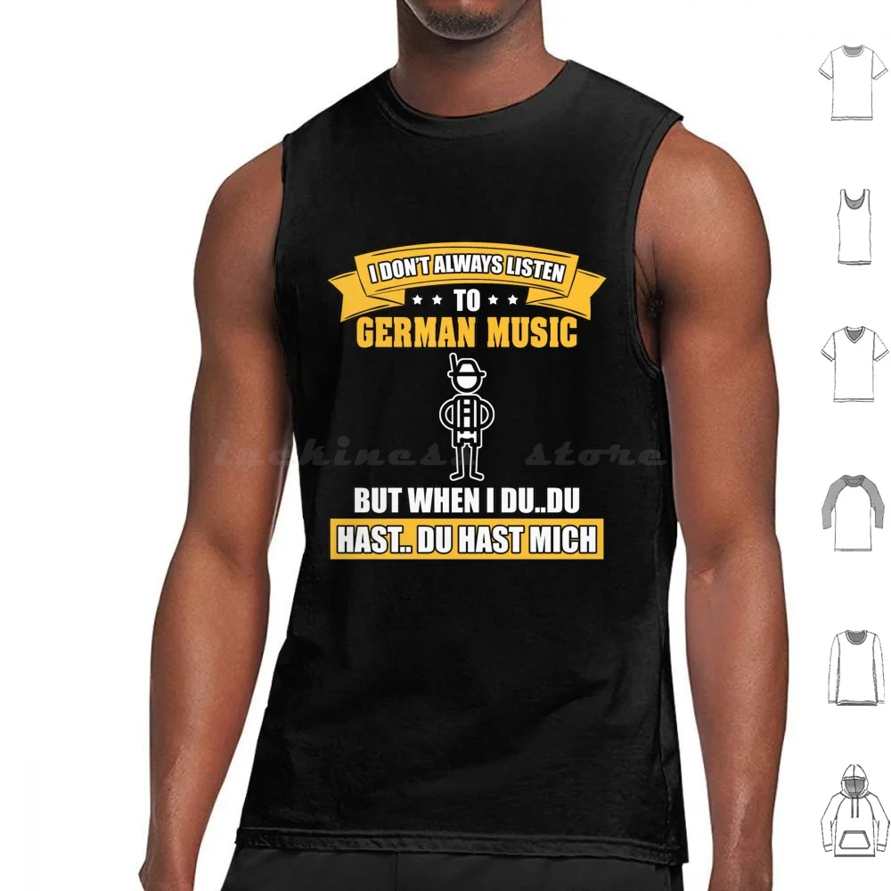 No siempre escucha música alemana pero cuando I Du..du Hast.. Du Hast Mich Camisetas sin mangas Chaleco sin mangas Alemania Alemanes