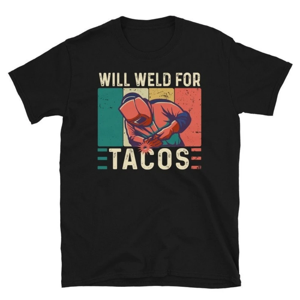 Funny Welding Welder Welders Gift T-Shirt Man Dad Husband Gift Graphic T Shirts Classic O-neck Cotton Tops Tee Streetwear