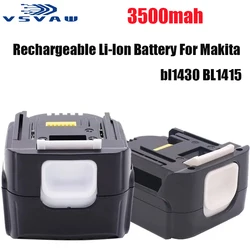 3500mah 14.4V Rechargeable Li-lon Battery For Makita bl1430 BL1415 BL1440 196875-4 194558-0 195444-8 196388-5 BDF440