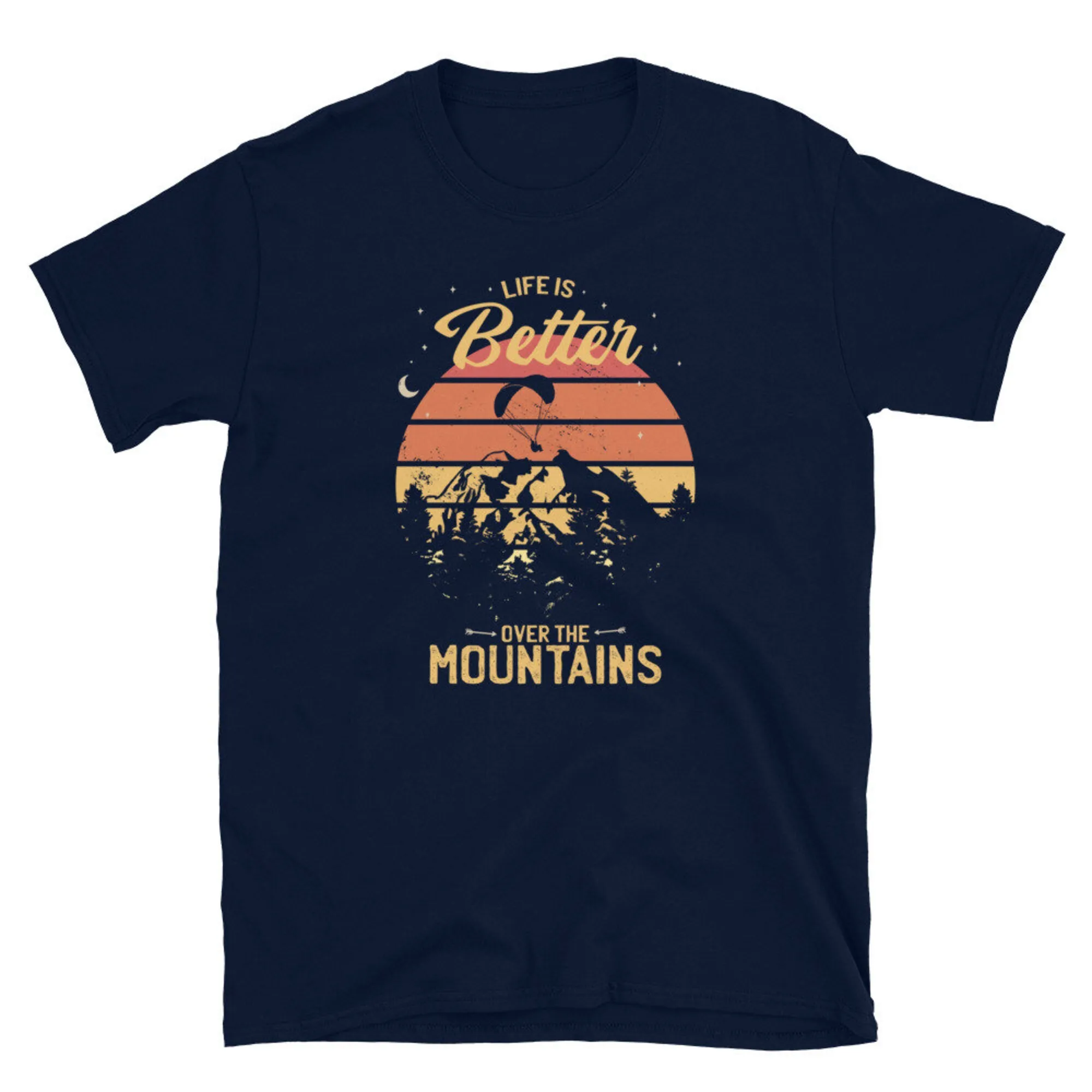 Paragliding Life Is Better Over Mountain T Shirt