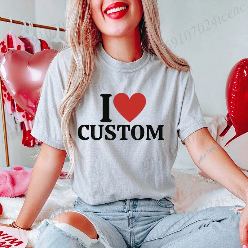 Custom I Love Heart T Shirt Personalized Text Graphic Tee Customized Name Slogan Unisex Short Sleeve O-neck Casual Gift Tops