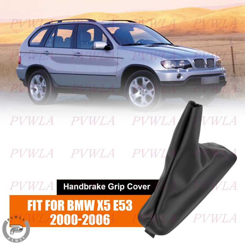 Handbrake Grip Cover For BMW X5 E53 2000 2001 2002 2003 2004 2005 2006 Gear Stick Shift Knob PU Leather Boot 34427144283