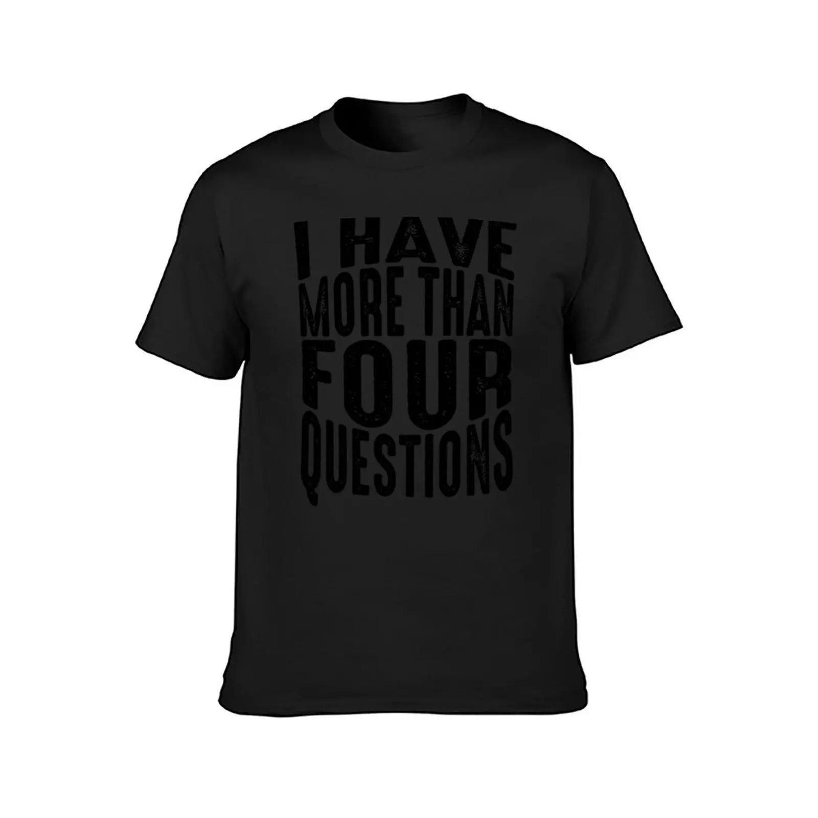 Funny Passover Seder I Have More Than Four Questions T-Shirt graphics aesthetic clothes anime blanks mens graphic t-shirts anime