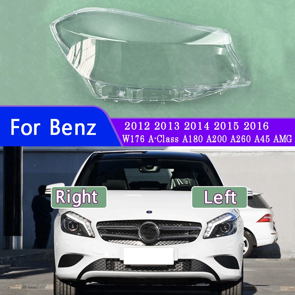 

For Benz W176 A-Class A180 A200 A260 A45 AMG 2012-2016 Headlight Transparent Cover Lampshdade Headlamp Shell Lens Plexiglass