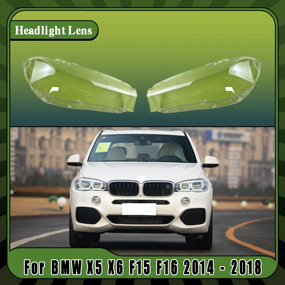 

For BMW X5 X6 F15 F16 2014 2015 2016 2017 2018 Car Front Headlight Shell Lamp Shade Transparent Cover Replacement Headlamp