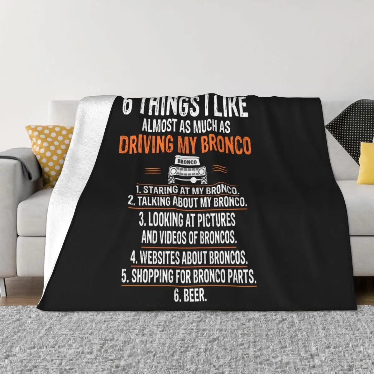 Bronco Truck 6 Things I Like Mens Graphic Winter Female Better Gift Funny 3D Kawaii Humour Pop Kawaii Throw Blanket