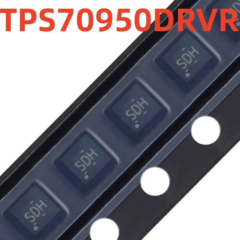 100%new and original   TPS70950DRVR   screen printing  SDH  voltage regulator chip