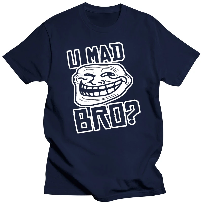 U Mad Bro Troll Face Meme Funny Slogan Rage Comics Smile Gag Gift Men T Shirt