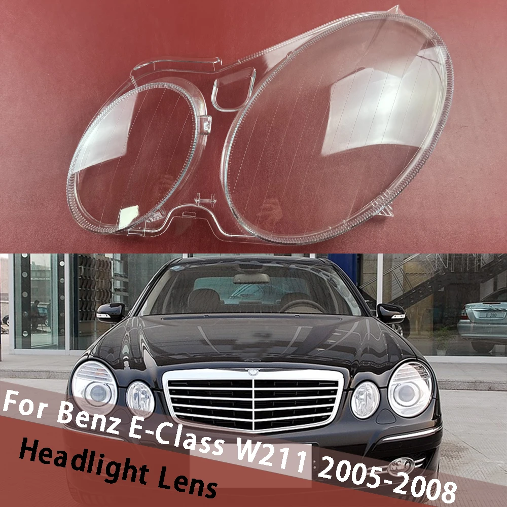 

For Mercedes-Benz E-Class W211 E240 E200 E350 E300 2005-2008 Headlamps Cover Lamp Shade Shell Plexiglass Replace Lampshade