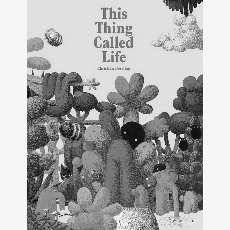 Christian BorstlapThe Thing Called Life Christian Brostlap Prestel Publishing 9783791374437 Book