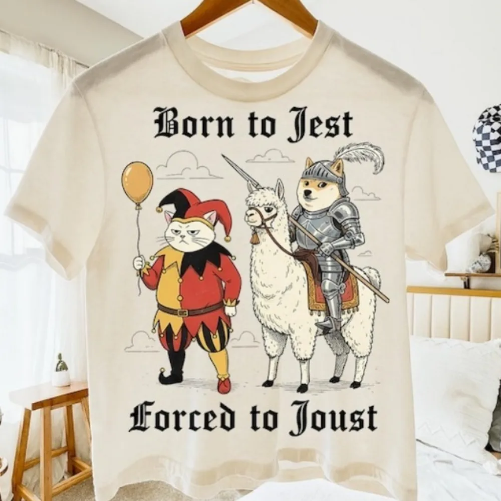 Born To Jest Forced To Joust Funny Meme Medieval Unisex Men T Shirt Sublimation Design Sweatshirt Street Fashion Streetwear