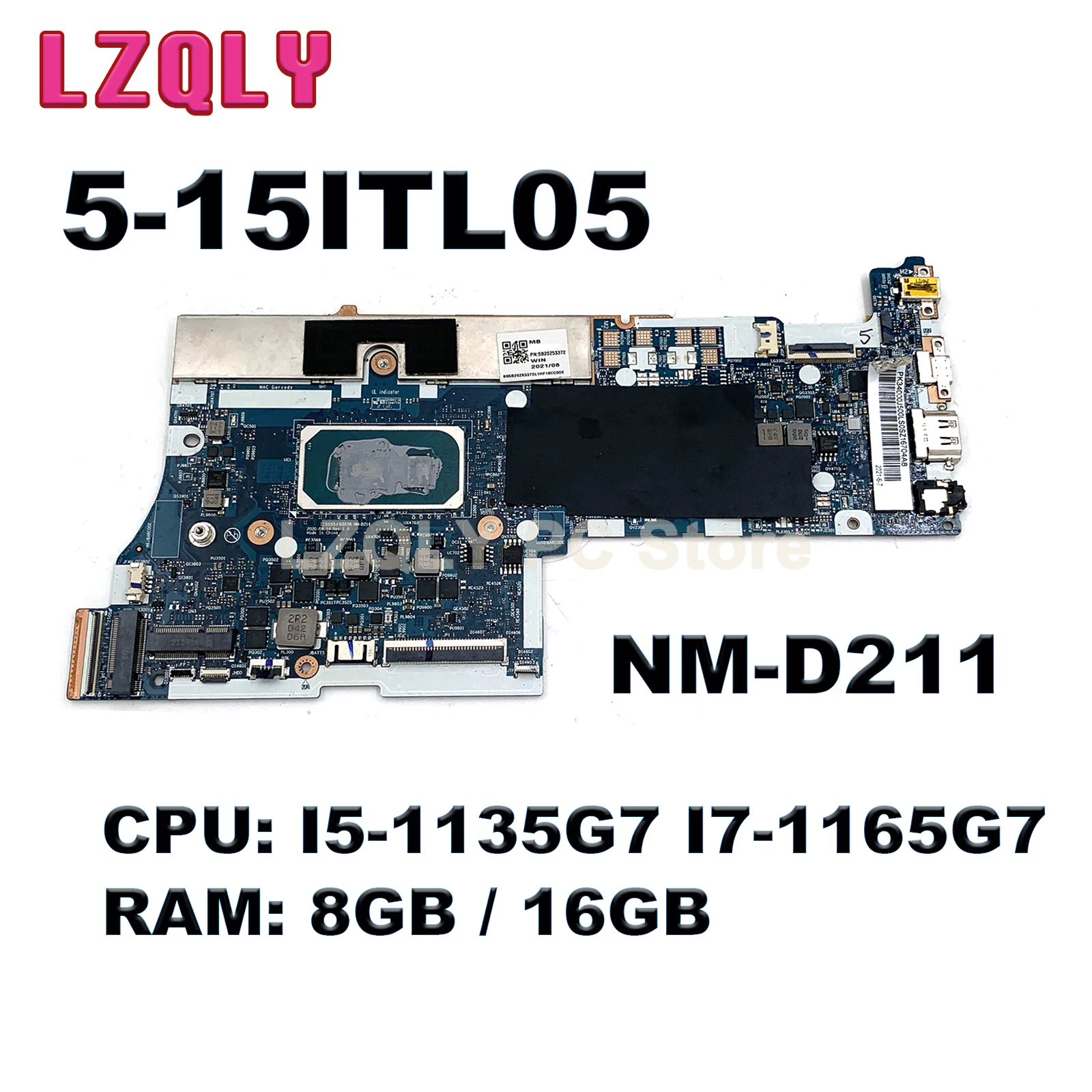 

For Lenovo Ideapad 5-15ITL05 Laptop Motherboard NM-D211 CPU: I5-1135G7 I7-1165G7 RAM: 8GB / 16GB DDR4 100% Test OK