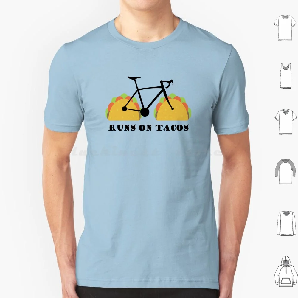 Runs On Tacos T Shirt Big Size 100% Cotton Bike Bikes Cycling Cyclist Velo Bicycle Cyclocross Mtb Mountain Bike Taco Mexican