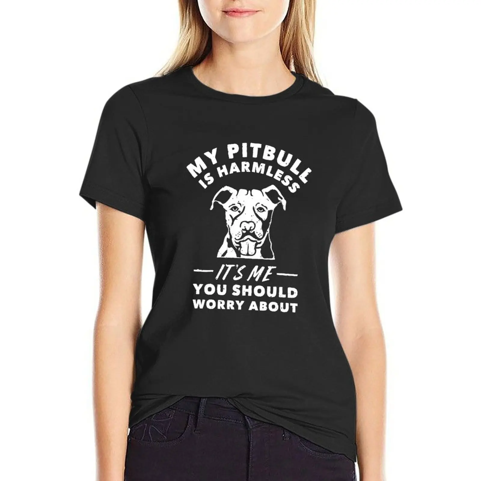 

My Pitbull Is Harmless It's Me You Should Worry About T Shirt T-Shirt shirts graphic tees oversized t-shirts for Women cotton