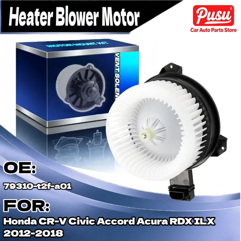 

Auto Heater Blower Motor Fan for Honda CR V Civic Accord for Acura RDX ILX 2012 2018 79310 t2f a01