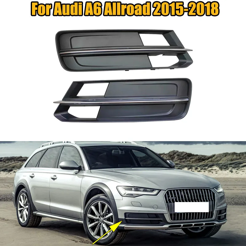 For Audi A6 Allroad 2015 2016 2017 2018 Car Front Bumper Grille Gog Lamp Cover Fog Lamp Frame Cover Frame Base Plate