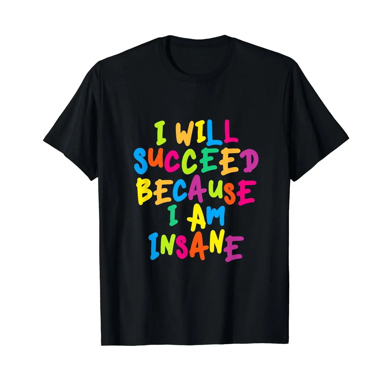 Humour inspirant Amusant I Will Succeed T Shirt Graphique avec Valeur vintage Washed Soft fashion Stretched