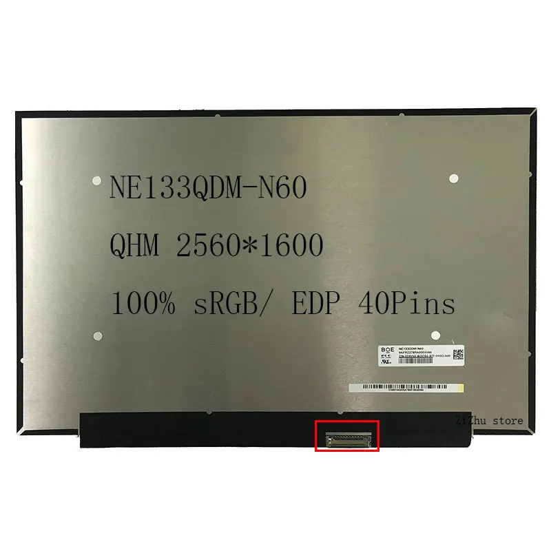 

NE133QDM-N60 fit LP133WQ1-SPD1 13.3'' IPS Laptop LCD Screen Panel Matrix 2560*1600 EDP 40 Pins 100%sRGB Related items Motherboar