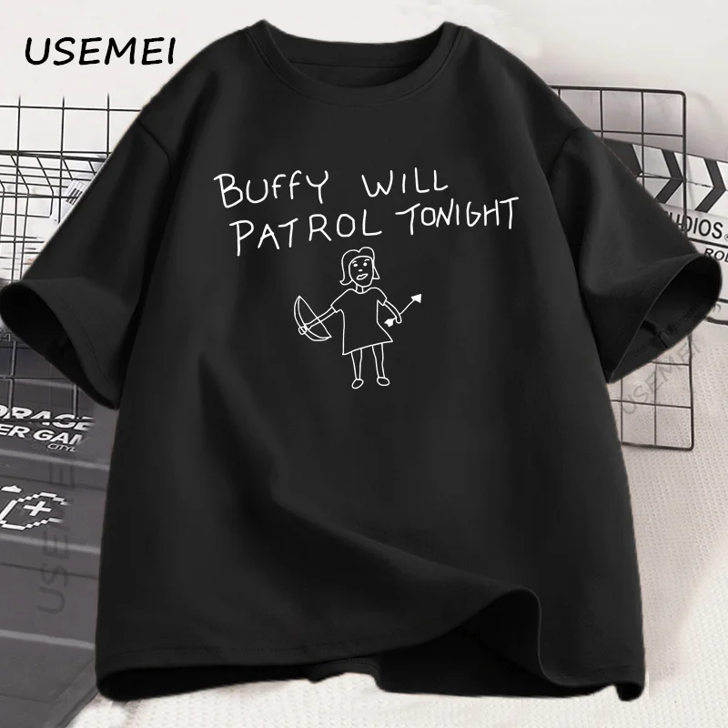 Buffy Will Patrol Tonight T-shirt Funny Men Women Cotton Summer Short Sleeve Tshirt Graphic Tees Unisex Round Neck Clothes