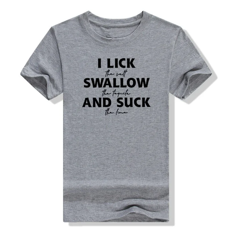 I Lick The Salt Swallow The Tequila Shirts, Funny Drinking T-shirt, Wine Apparel for Women, Letter Printed Casual Tee Tops