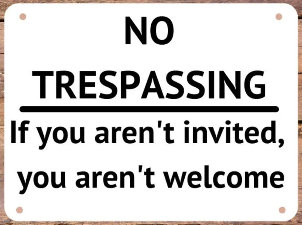 No Trespassing If You Arent Invited Youre Arent Welcome Tin Sign Metal Wall Art Iron Painting for Indoor Outdoor Home Decor Room