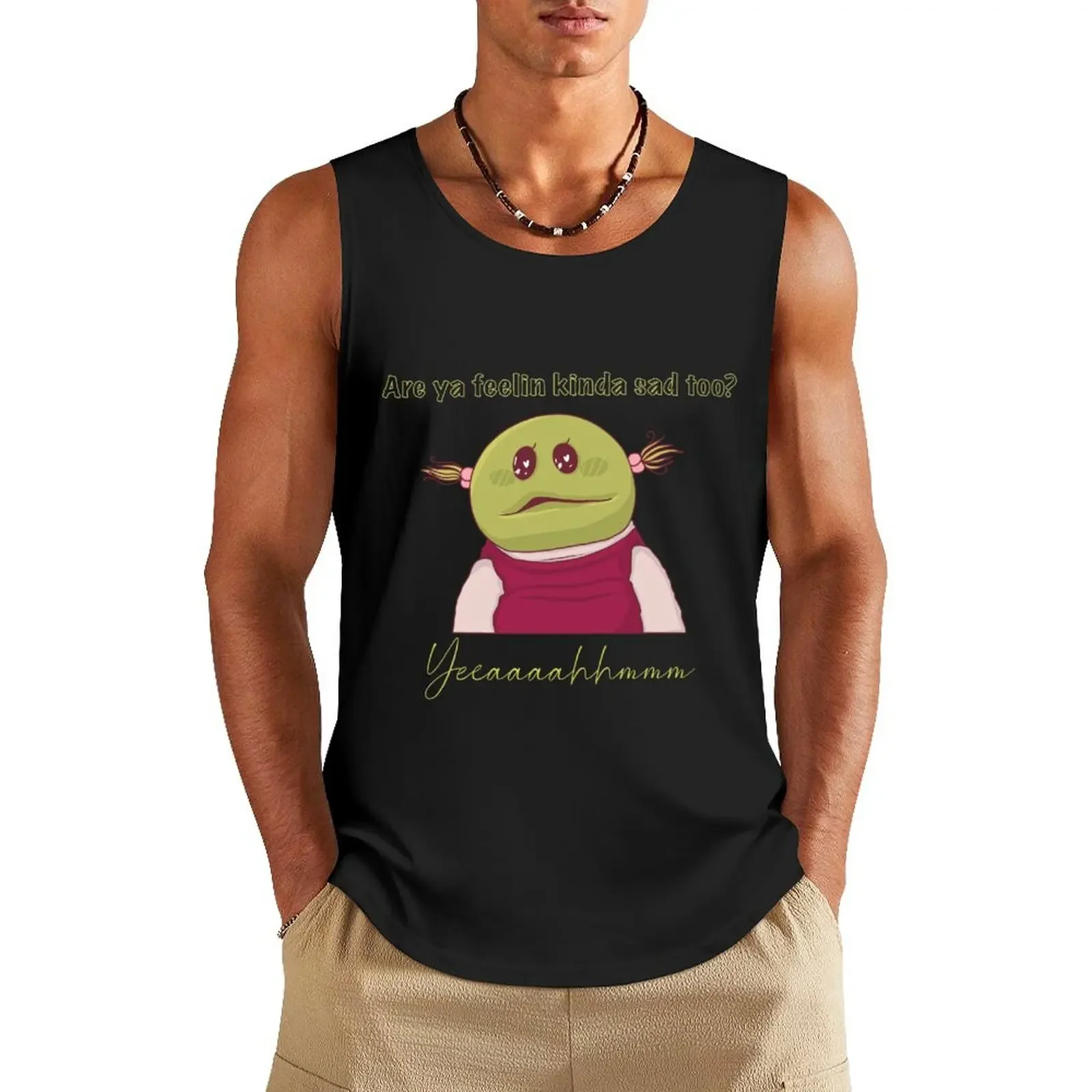 

Nanalan are you feeling kinda sad Tank Top Gym t-shirt man best selling products new in tops & t-shirt anime gym