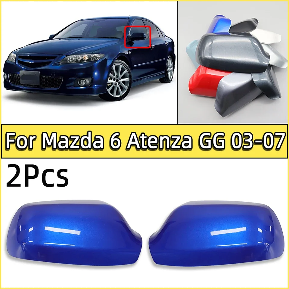 

2Pcs Wing Mirror Cap For Mazda 6 Atenza GG 2003 2004 2005 2006 2007 2008 Car Door Rearview Mirror Cover Housing Shell Painted