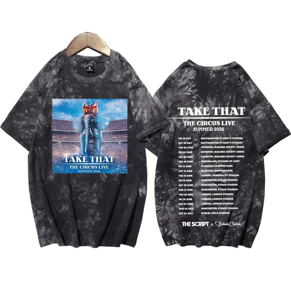 Take-That The Circus Live Tour 2026 Tie Dye T-shirt Man Woman Harajuku O-neck Casual Shirt Tops