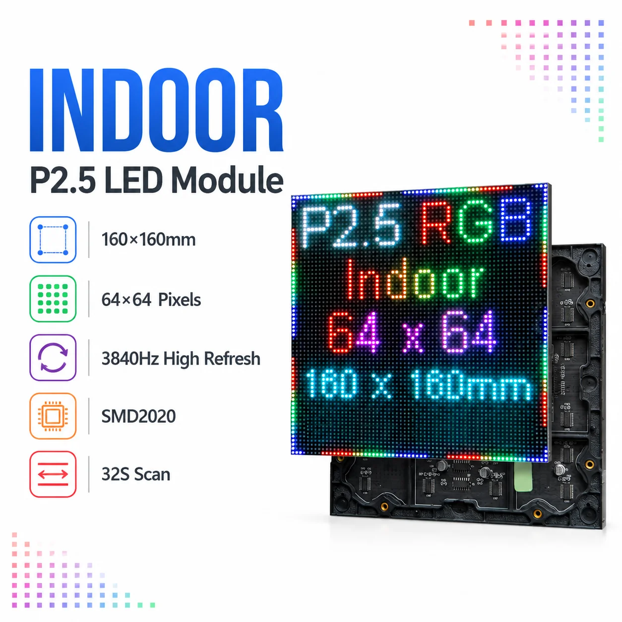 

P2.5 Indoor Full Color Led Display Screen Panel 64*64 pixels LED Display Module 160x160mm 1/32 Scan SMD RGB