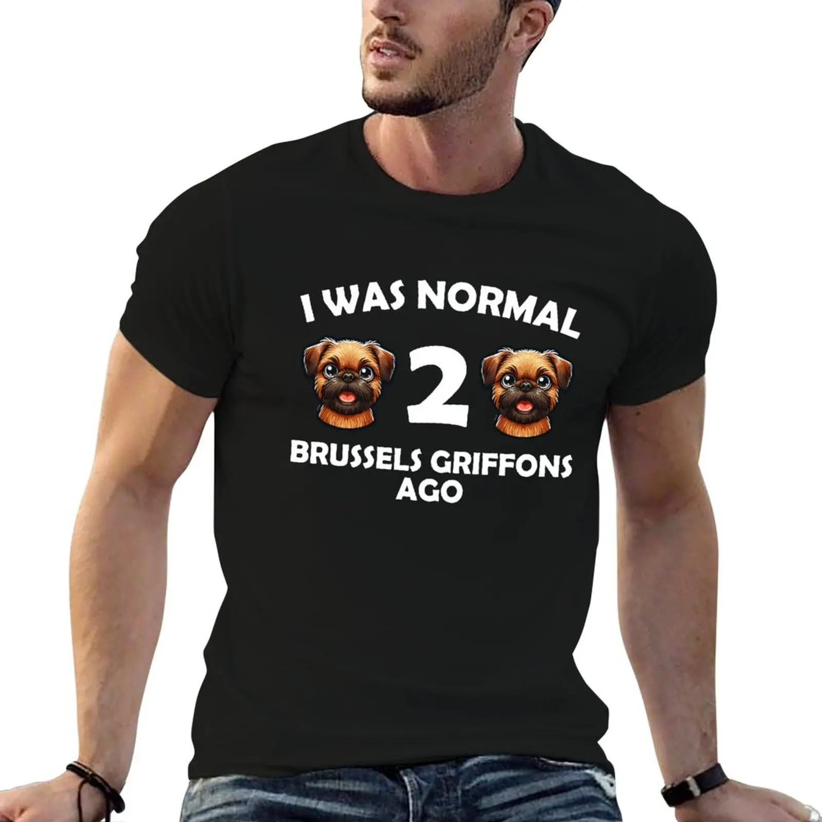 i was normal 2 brussels griffons ago Funny Dog Mom, dad T-Shirt blanks oversizeds mens tall t shirts
